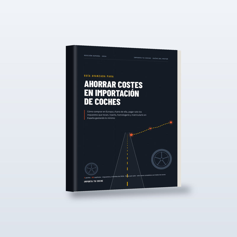 Guía avanzada para ahorrar costes en importación de coches, de Importa Tu Coche (PDF)